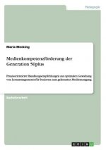 Medienkompetenzfoerderung der Generation 50plus