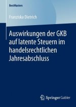 Auswirkungen Der Gkb Auf Latente Steuern Im Handelsrechtlichen Jahresabschluss