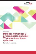 Metodos numericos y programacion en Excel-VBA para ingenieros quimicos