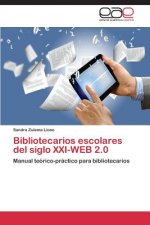 Bibliotecarios escolares del siglo XXI-WEB 2.0