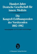 Hundert Jahre Deutsche Gesellschaft Fur Innere Medizin