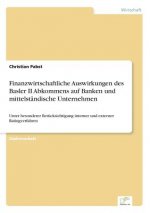 Finanzwirtschaftliche Auswirkungen des Basler II Abkommens auf Banken und mittelstandische Unternehmen