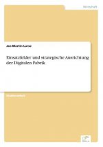 Einsatzfelder und strategische Ausrichtung der Digitalen Fabrik