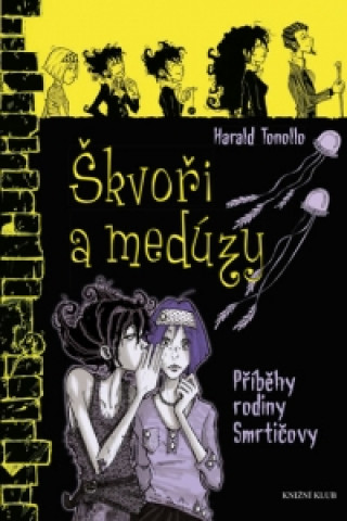 Škvoři a medúzy