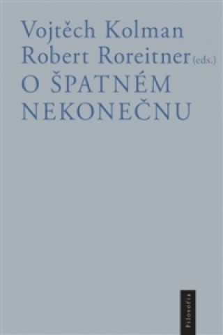 O ďż˝patnďż˝m nekoneďż˝nu