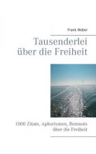 Tausenderlei uber die Freiheit