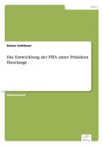 Entwicklung der FIFA unter Prasident Havelange