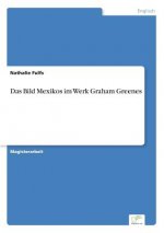 Bild Mexikos im Werk Graham Greenes