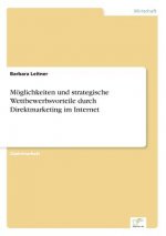 Moeglichkeiten und strategische Wettbewerbsvorteile durch Direktmarketing im Internet