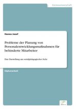 Probleme der Planung von Personalentwicklungsmassnahmen fur behinderte Mitarbeiter