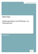 Selbstorganisation und Fuhrung - ein Widerspruch?