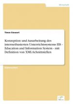 Konzeption und Ausarbeitung des internetbasierten Unterrichtssystems EIS - Education and Information System - mit Definition von XML-Schnittstellen