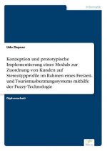 Konzeption und prototypische Implementierung eines Moduls zur Zuordnung von Kunden auf Stereotypprofile im Rahmen eines Freizeit- und Tourismusberatun