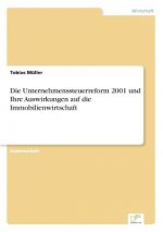 Unternehmenssteuerreform 2001 und Ihre Auswirkungen auf die Immobilienwirtschaft