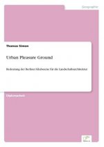 Urban Pleasure Ground