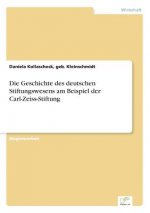 Geschichte des deutschen Stiftungswesens am Beispiel der Carl-Zeiss-Stiftung