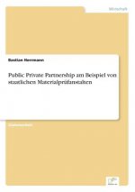 Public Private Partnership am Beispiel von staatlichen Materialprufanstalten