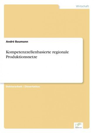 Kompetenzzellenbasierte regionale Produktionsnetze