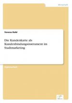 Kundenkarte als Kundenbindungsinstrument im Stadtmarketing
