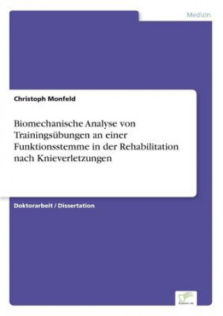 Biomechanische Analyse von Trainingsubungen an einer Funktionsstemme in der Rehabilitation nach Knieverletzungen