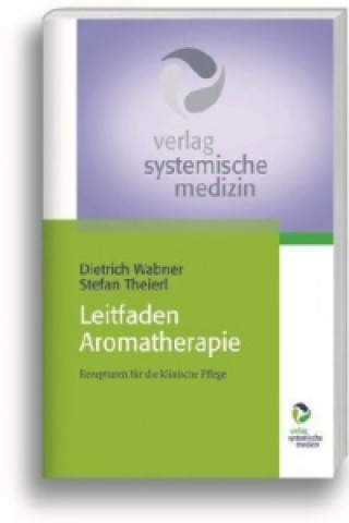 Klinikhandbuch Aromatherapie
