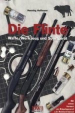 Die Flinte - Waffe, Werkzeug und Sportgerät