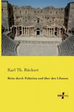 Reise durch Palastina und uber den Libanon