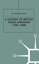 History of British Trade Unionism 1700-1998