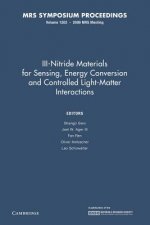 III-Nitride Materials for Sensing, Energy Conversion and Controlled Light-Matter Interactions: Volume 1202