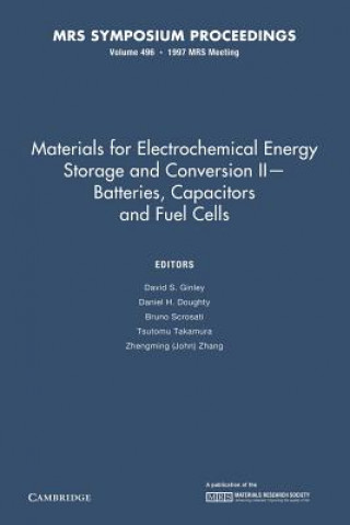 Materials for Electrochemical Energy Storage and Conversion II-Batteries, Capacitors and Fuel Cells: Volume 496