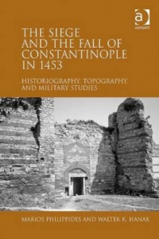 Siege and the Fall of Constantinople in 1453