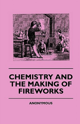 Chemistry And The Making Of Fireworks