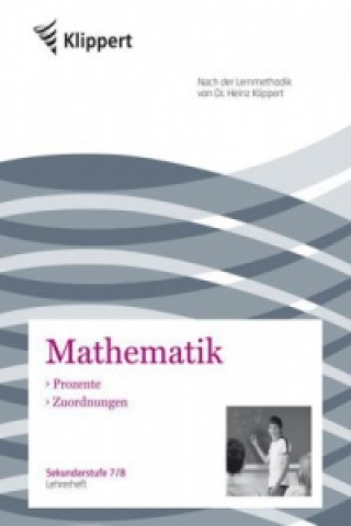 Mathematik Sekundarstufe 7/8, Prozente, Zuordnungen, Lehrerheft