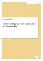 Mehr Beschaftigung durch Manipulation der Steuerstruktur?