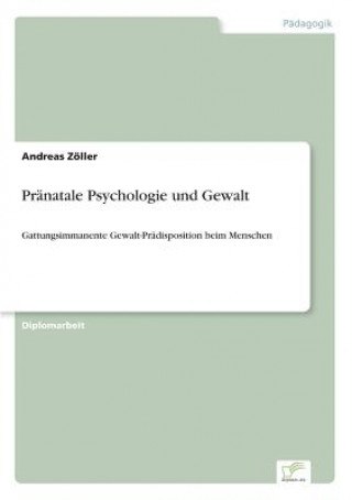 Pranatale Psychologie und Gewalt