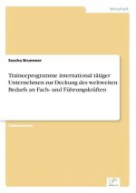 Traineeprogramme international tatiger Unternehmen zur Deckung des weltweiten Bedarfs an Fach- und Fuhrungskraften
