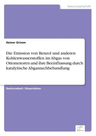 Emission von Benzol und anderen Kohlenwasserstoffen im Abgas von Ottomotoren und ihre Beeinflussung durch katalytische Abgasnachbehandlung