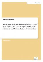 Karriereverlaufe von Fuhrungskraften unter dem Aspekt der Chancengleichheit von Mannern und Frauen bei Austrian Airlines