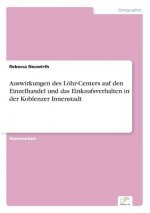 Auswirkungen des Loehr-Centers auf den Einzelhandel und das Einkaufsverhalten in der Koblenzer Innenstadt