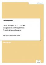 Rolle der WTO in der Integrationsstrategie von Entwicklungslandern
