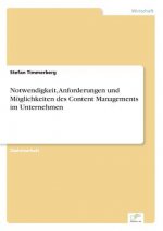 Notwendigkeit, Anforderungen und Moeglichkeiten des Content Managements im Unternehmen