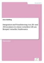 Integration und Visualisierung von 2D- und 3D-Geodaten in einem verteilten GIS am Beispiel virtueller Stadttouren