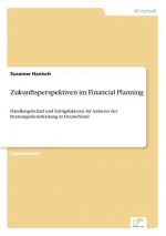 Zukunftsperspektiven im Financial Planning