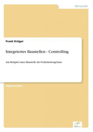Integriertes Baustellen - Controlling