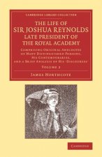 Life of Sir Joshua Reynolds, Ll.D., F.R.S., F.S.A., etc., Late President of the Royal Academy: Volume 2