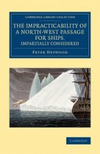 Impracticability of a North-West Passage for Ships, Impartially Considered