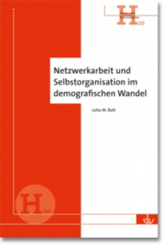 Netzwerkarbeit und Selbstorganisation im demografischen Wandel