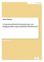 Corporate-Identity-Konzeptionen zur Imageprofilierung im globalen Wettbewerb
