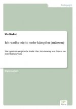 Ich wollte nicht mehr kampfen (mussen)