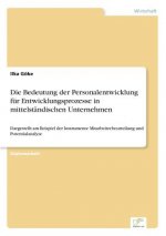 Bedeutung der Personalentwicklung fur Entwicklungsprozesse in mittelstandischen Unternehmen